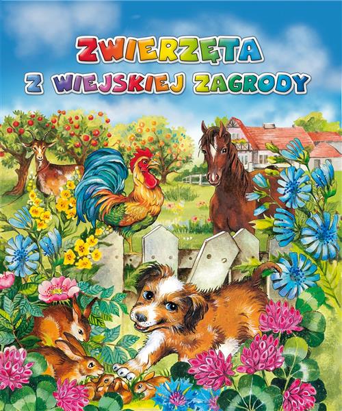 ZWIERZĘTA Z WIEJSKIEJ ZAGRODY