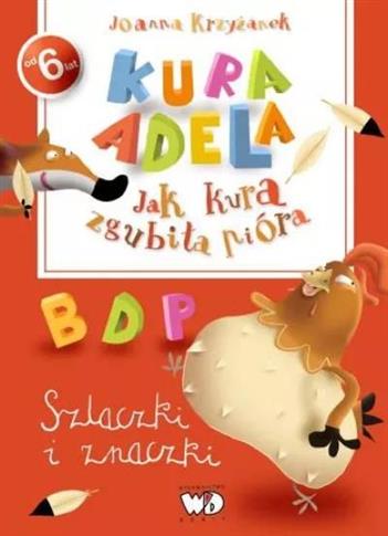 Kura Adela. Jak Kura zgubiła pióra