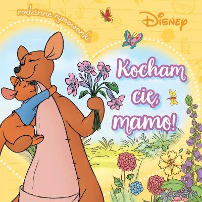 KOCHAM CIĘ, MAMO! RODZINNE RYMOWANKI. DISNEY