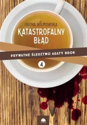 PRYWATNE ŚLEDZTWO AGATY BROK. TOM 4. KATASTROFALNY