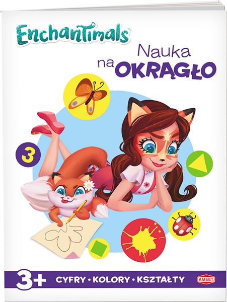 ENCHANTIMALS. CYFRY, KOLORY, KSZTAŁTY. TOM 3. NAUK