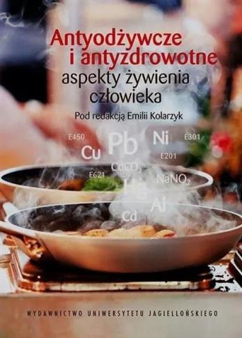 Antyodżywcze i antyzdrowotne aspekty żywienia czło