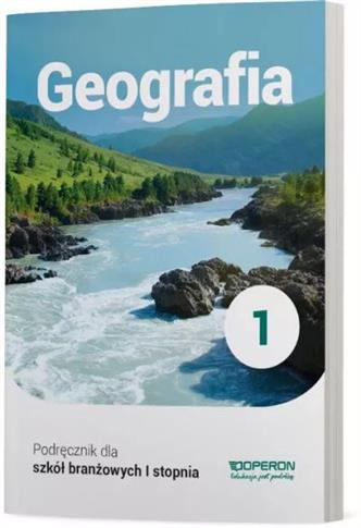 Geografia 1. Podręcznik dla szkół branżowych I sto