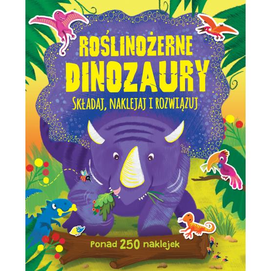 ROŚLINOŻERNE DINOZAURY. PONAD 250...