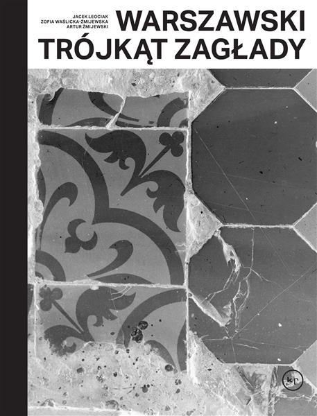 WARSZAWSKI TRÓJKĄT ZAGŁADY