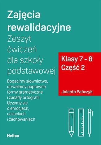 ZAJĘCIA REWALIDACYJNE.ZESZYT ĆWICZEŃ DLA KLASY 7-8