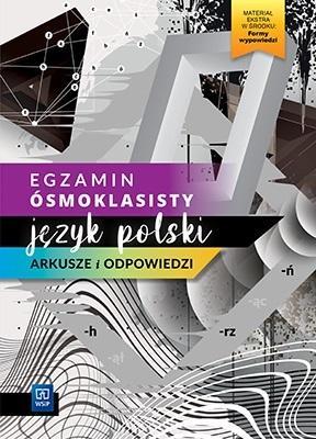 EGZAMIN ÓSMOKLASISTY. JĘZYK POLSKI. ARKUSZE