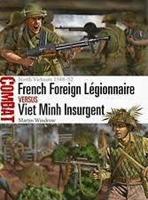 FRENCH FOREIGN LEGIONNAIRE VS VIET MINH INSURGENT