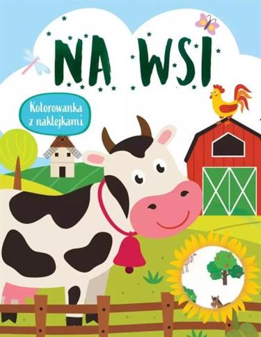 NA WSI. KOLOROWANKA Z NAKLEJKAMI