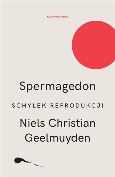 SPERMAGEDON. SCHYŁEK REPRODUKCJI