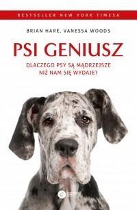 PSI GENIUSZ DLACZEGO PSY SĄ MĄDRZEJSZE NIŻ NAM ?