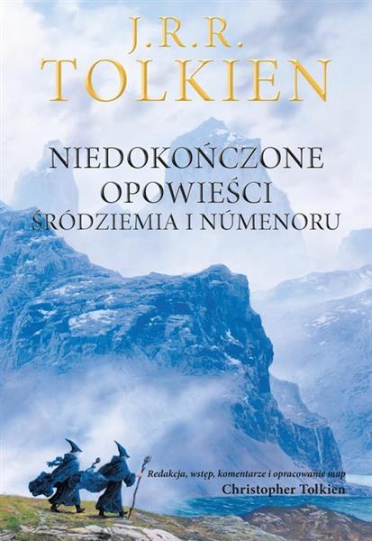 NIEDOKOŃCZONE OPOWIEŚCI ŚRÓDZIEMIA I NUMENORU