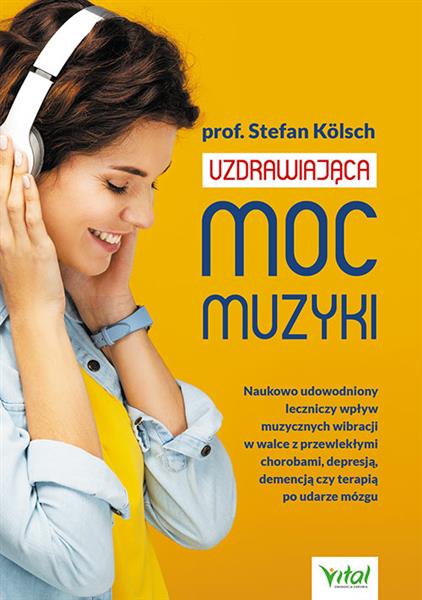 UZDRAWIAJĄCA MOC MUZYKI. NAUKOWO UDOWODNIONY LECZN