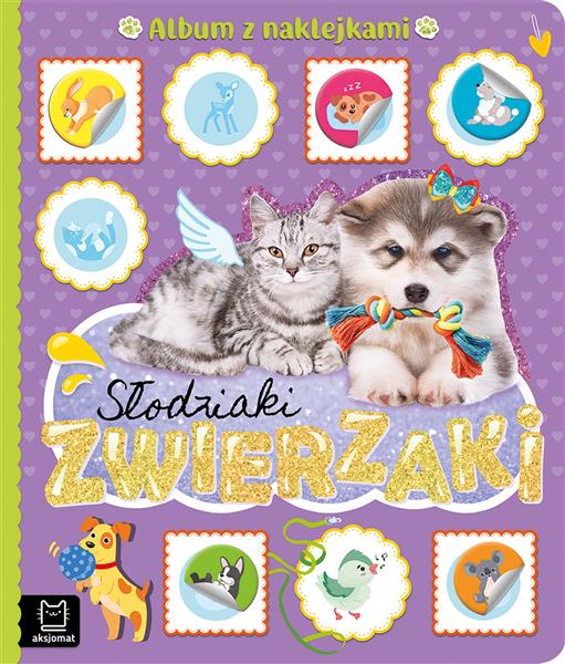 SŁODZIAKI ZWIERZAKI. ALBUM Z NAKLEJKAMI