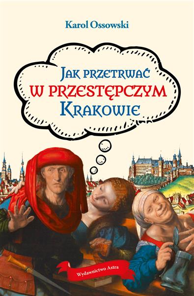 JAK PRZETRWAĆ W PRZESTĘPCZYM KRAKOWIE