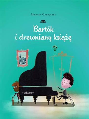 BARTÓK I DREWNIANY KSIĄŻĘ