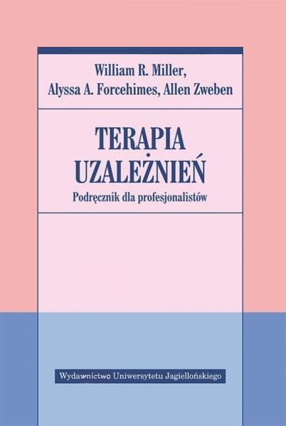 TERAPIA UZALEŻNIEŃ.PODRĘCZNIK DLA PROFESJONALISTÓW