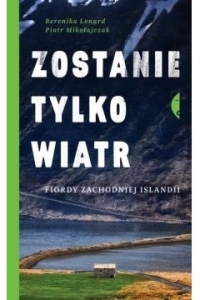 ZOSTANIE TYLKO WIATR