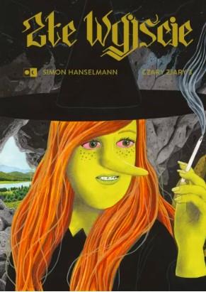 ZŁE WYJŚCIE. CZARY ZJARY. TOM 3