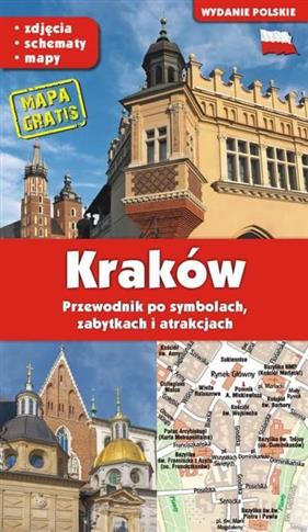 KRAKÓW. Przewodnik po symbolach, zabytkach i atrak