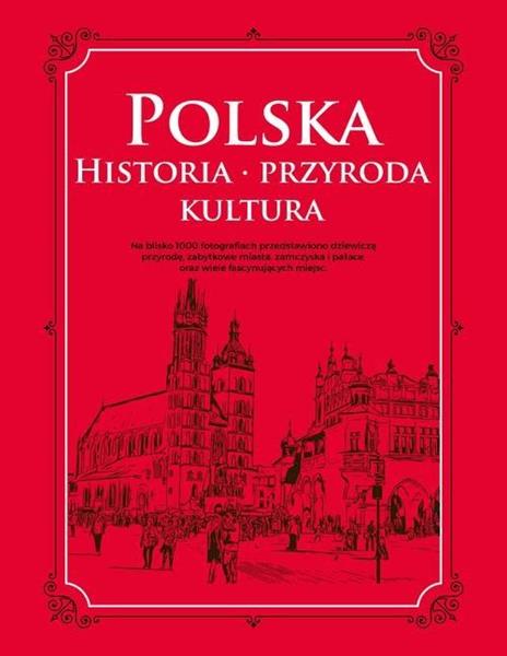 POLSKA. HISTORIA, PRZYRODA, KULTURA