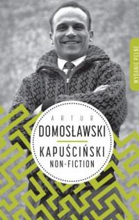 KAPUŚCIŃSKI NON-FICTION