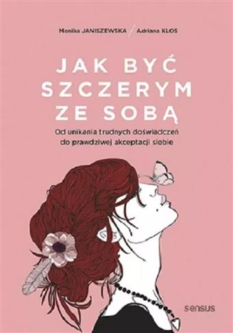 Jak być szczerym ze sobą.