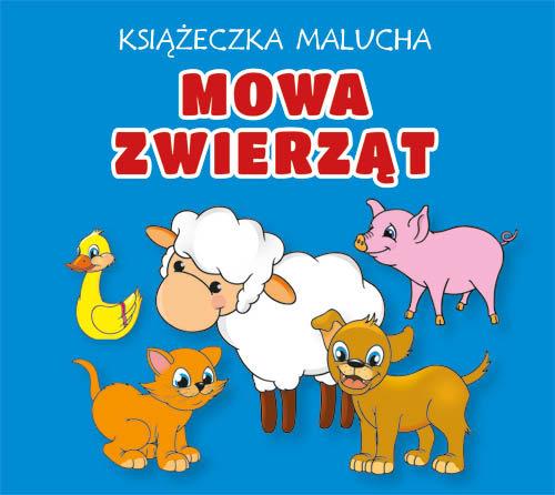 KSIĄŻECZKA MALUCHA. MOWA ZWIERZĄT