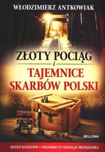 ZŁOTY POCIĄG I TAJEMNICE SKARBÓW POLSKI