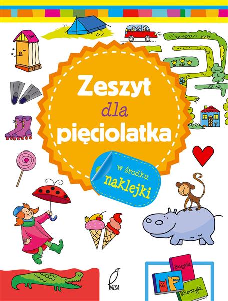 ZESZYT MĄDREGO MALUCHA. ZESZYT DLA PIĘCIOLATKA