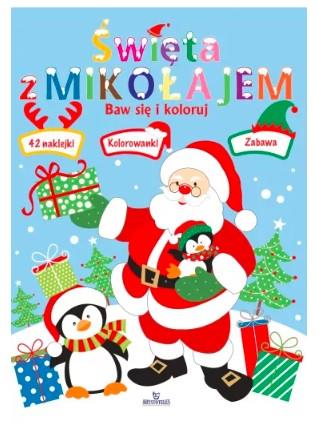 ŚWIĘTA Z MIKOŁAJEM. BAW SIĘ I KOLORUJ