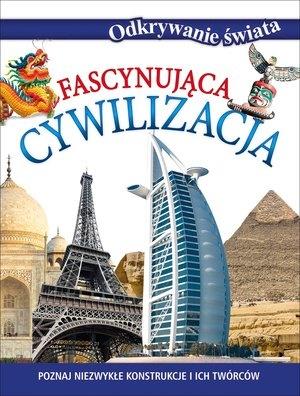 FASCYNUJĄCA CYWILIZACJA. ODKRYWANIE ŚWIATA