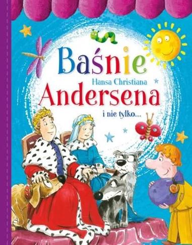 Baśnie Hansa Christiana Andersena i nie tylko