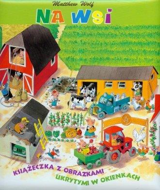 Na wsi.Książeczka z obrazkami ukrytymi w okienkach