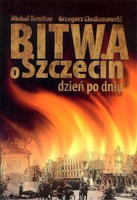 BITWA O SZCZECIN DZIEŃ PO DNIU