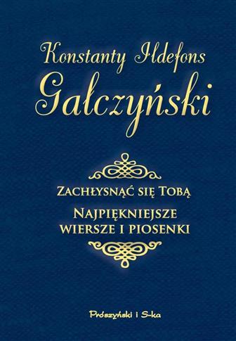 Zachłysnąć się tobą. Najpiękniejsze wiersze i pios