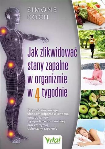 Jak zlikwidować stany zapalne w organizmie w 4 tyg