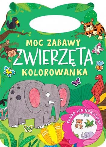 Moc zabawy. Zwierzęta. Kolorowanka