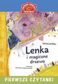 PIERWSZE CZYTANKI. LENKA I MAGICZNE DRZEWO