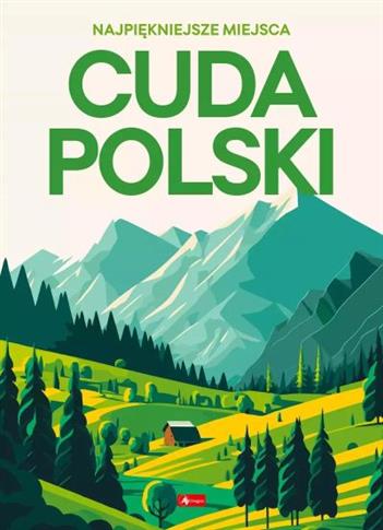 CUDA. CUDA POLSKI. NAJPIĘKNIEJSZE MIEJSCA