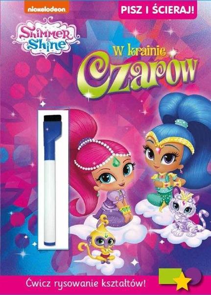 SHIMMER I SHINE. PISZ I ŚCIERAJ! W KRAINIE..