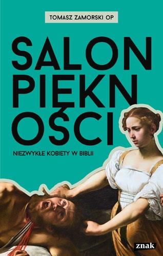 SALON PIĘKNOŚCI. NIEZWYKŁE KOBIETY W BIBLII