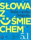 Słowa z uśmiechem 5 Nauka o języku Ortografia