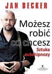 MOŻESZ ROBIĆ CO CHCESZ