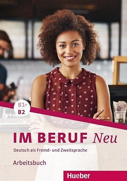 IM BERUF NEU B1+/B2 AB HUEBER