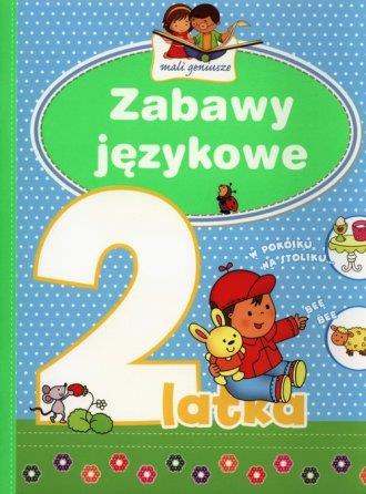 ZABAWY JĘZYKOWE 2-LATKA. MALI GENIUSZE