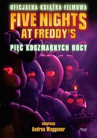 Five Nights at Freddy's. Pięć koszmarnych nocy