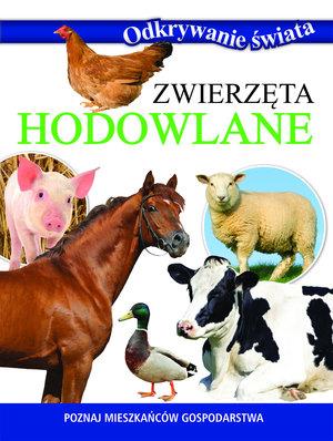 ZWIERZĘTA HODOWLANE. ODKRYWANIE ŚWIATA