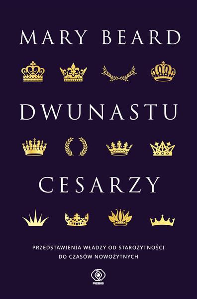 Dwunastu cesarzy. Przedstawienia władzy od staroży