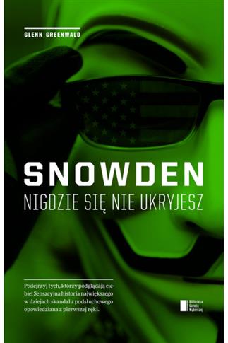 Snowden nigdzie sie nie ukryjesz